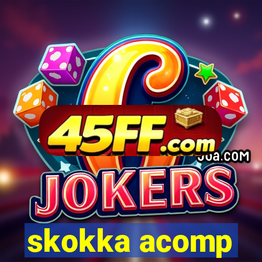 skokka acomp